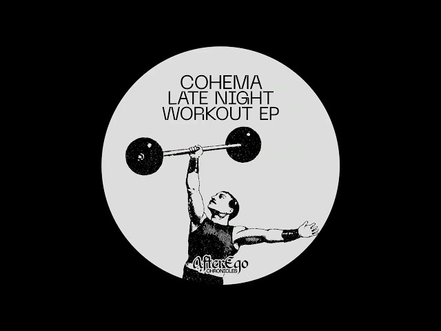 Cohema - Late Night Workout
