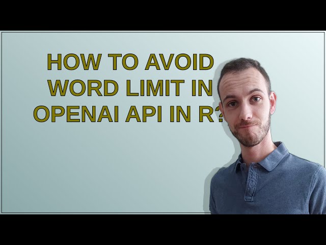 How to avoid word limit in OpenAI API in R?