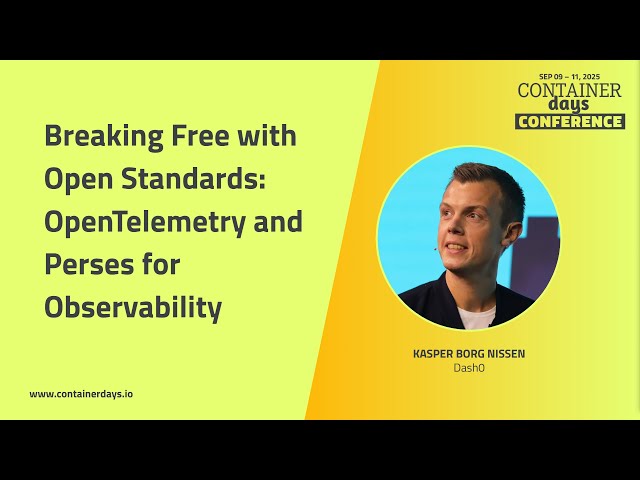 Breaking Free with Open Standards: OpenTelemetry and Perses for Observability - Kasper Borg Nissen