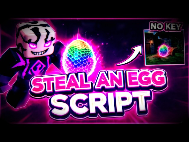 *OP* Steal An Egg Script No Key - Auto Farm, Instant Steal, Auto Drone, God Mode, & More