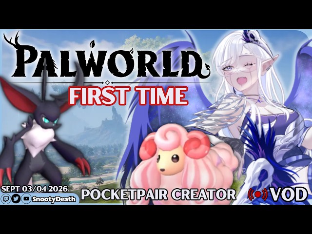 Sept 03/04 Twitch VOD -- Palworld Gameplay [PocketPair Partner Creator] | LET'S PLAY