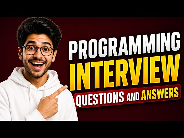 Programming Interview Questions and Answers for Beginners and Experts!