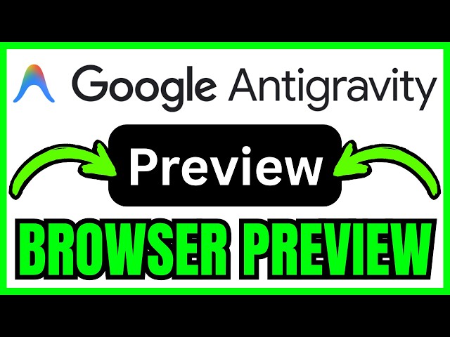 How To ADD BROWSER PREVIEW For Google Antigravity (QUICK & EASY) 2026