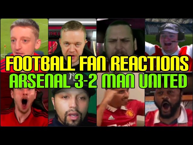 ARSENAL & UNITED FANS REACTION TO ARSENAL 3-2 MAN UNITED | FANS CHANNEL