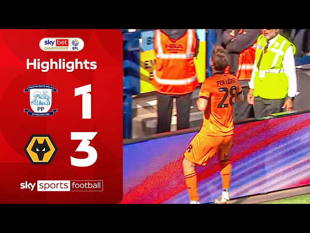Lopez SHINES at Deepdale 🔥 | Preston 1-3 Wolves | EFL Highlights