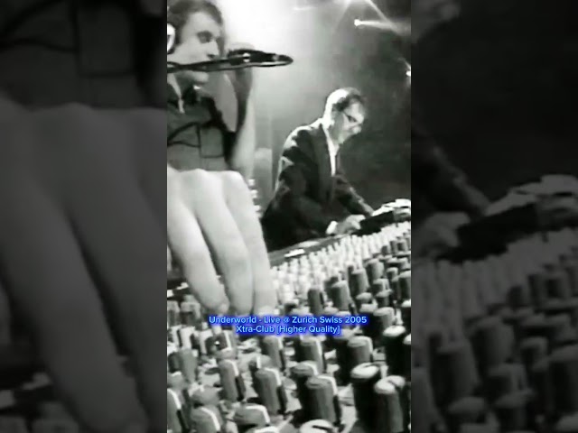 Underworld - Live @ 2005 Zurich Swiss Xtra Club (Darren Price - Yard Beat)