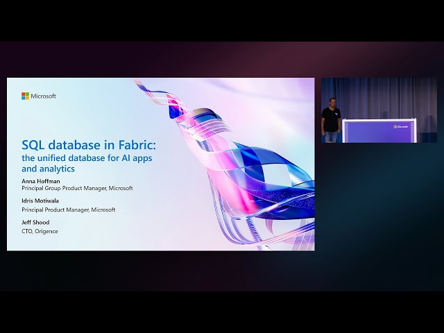 SQL database in Fabric: The unified database for AI apps and analytics | BRK220