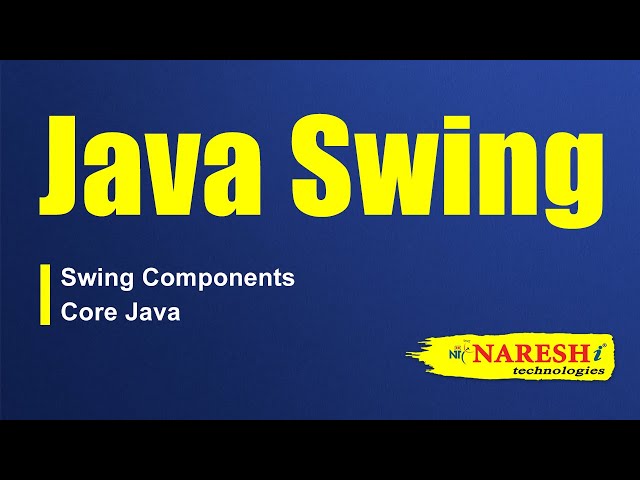 Java Swing Tutorial | Swing Components Core Java | Naresh IT