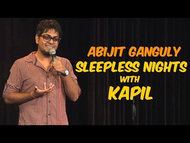 Sleepless Nights with Kapil | Stand-up Comedy by Abijit Ganguly