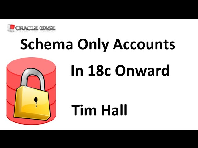 Schema Only Accounts in Oracle Database 18c Onward