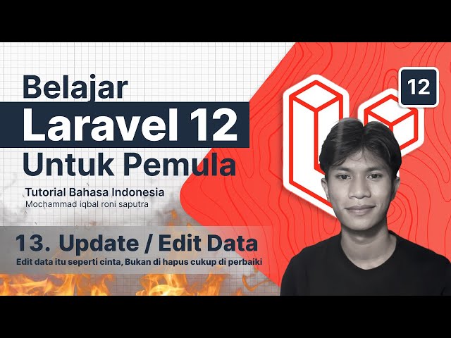 Laravel 12 Tutorial #13: Update Data dengan Mudah di Laravel 12 (Cocok Untuk Pemula!)