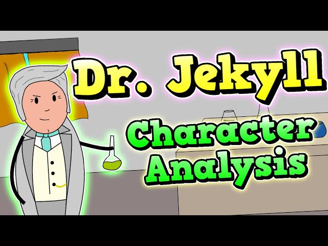 Dr Jekyll Character Analysis || The Strange Case Of Dr. Jekyll And Mr. Hyde