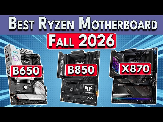 Best Ryzen Motherboard 2026 for Ryzen 9000 & 7000 CPUs. Best B850 X870 X870E Motherboard