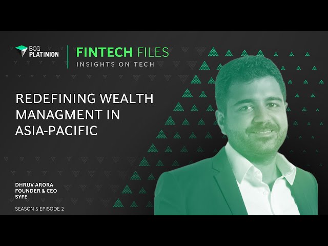 Redefining Wealth Management in Asia-Pacific: How Syfe Is Building Trust and Access with Dhruv Arora