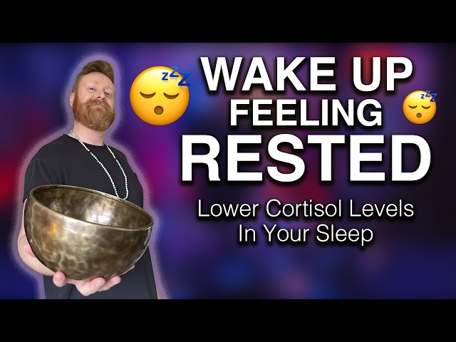 Wake Up Feeling Rested | Frequencies To Lower Cortisol Levels In Your Sleep