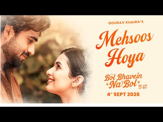 Mehsoos Hoya | Bol Bhavein Na Bol | Gorav Khaira | Harsh Virdi | Advik | In Cinemas Worldwide