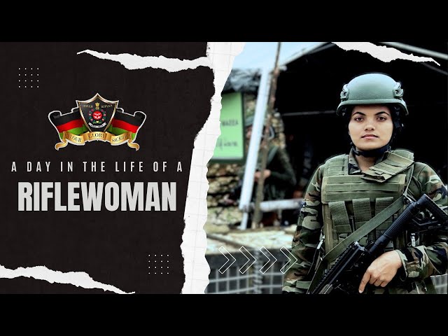 Day in the life of a Assam Rifles Riflewoman