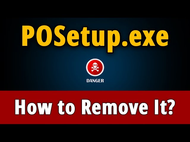 POSetup Popup: How to Manually Remove POSetup Virus?