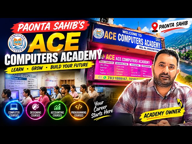 Paonta Sahib Ki ACE Computers Academy 💻 | Courses, Campus & The Story Behind ACE