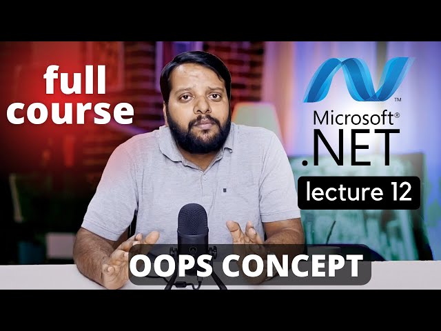 .NET full course 2023 | OOPS concept in C# ?  | Lecture 12 #aspdotnetcore,C#, Csharp