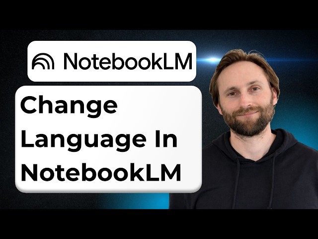 How to Change NotebookLM Language [Full Guide 2026]