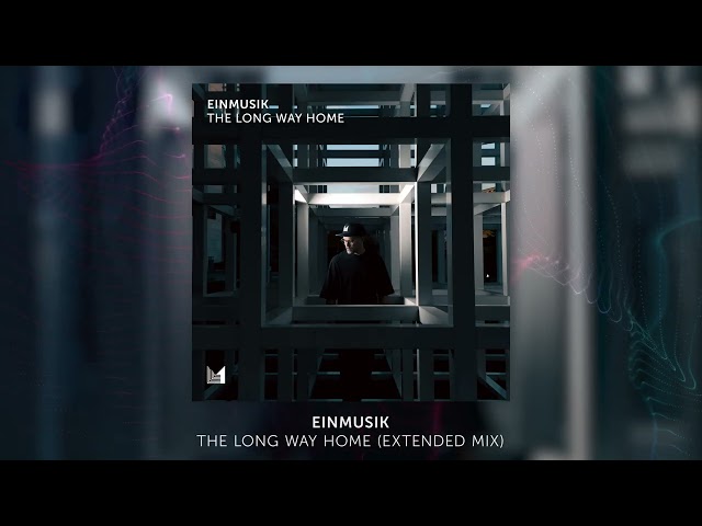 Einmusik - The Long Way Home (Extended Mix)