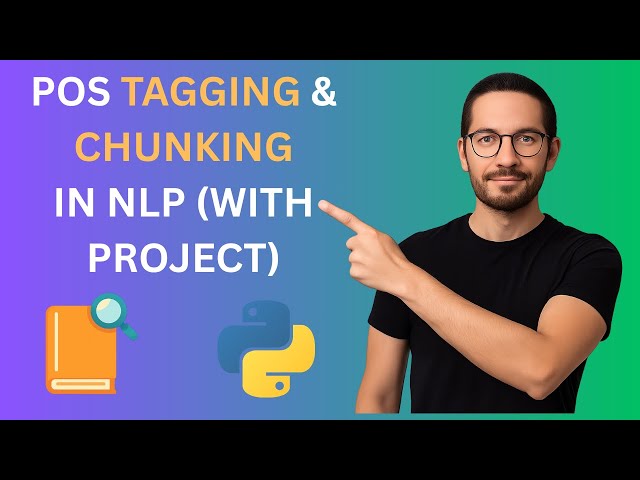 POS Tagging & Chunking in NLP – Full Tutorial with Project (Python + NLTK)
