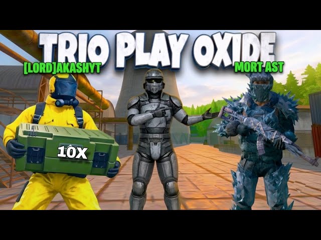 10x TRIO PLAY START | OXIDE SURVIVAL ISLAND | AKASH OXIDE | @MORT_AST | #oxide #оксайд #oxidegame 