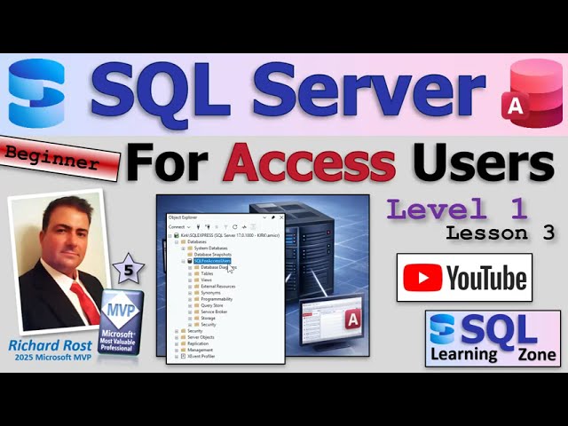 SQL Server for Access Users - Beginner 1 Lesson 3: Exploring the Server Interface