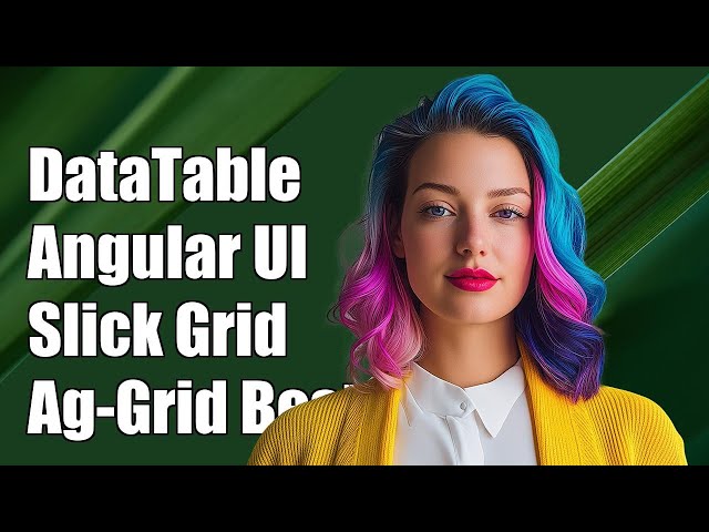Datatable vs Angular UI Grid vs Slick Grid vs Ag-Grid: Which is Best?