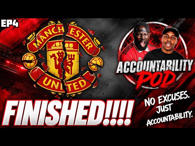We Need to Talk About Man Utd | ACCOUNTABILITY POD EP4