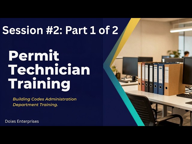 Permit Tech Training Module 2. Part 1 of 2.