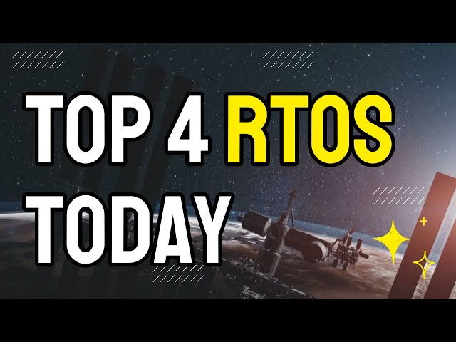 Top 4 RTOS Today | FreeRTOS, VxWorks, QNX & RTEMS Explained