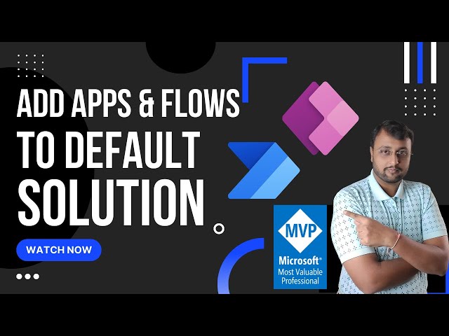 Add Apps and Flows to Common Data Service Default Solution