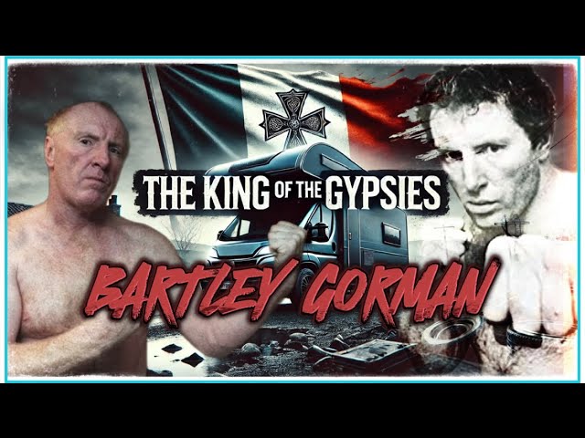 Bartley Gorman: The Undefeated King of The Gypsies | Documentary