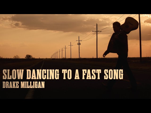 Drake Milligan - Slow Dancing To A Fast Song (Official Lyric Video)