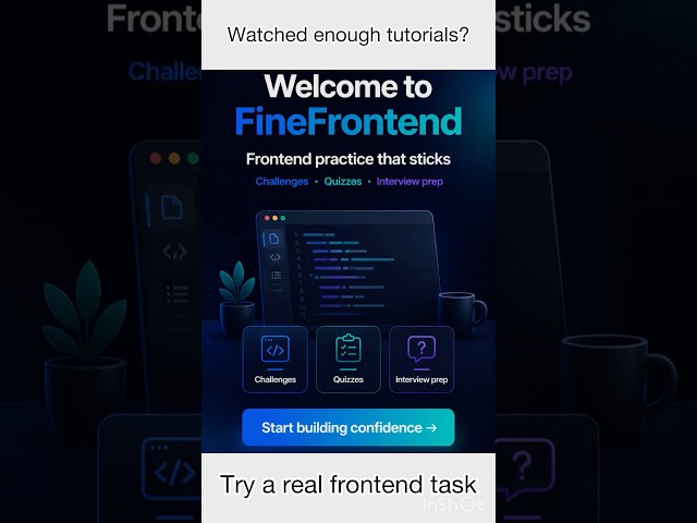 Tutorials Aren’t Enough for Frontend Interviews