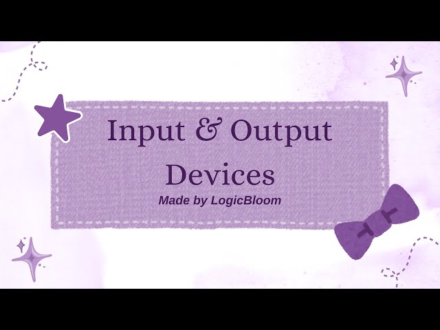 Input & Output Devices Explained – How Computers Communicate with Humans