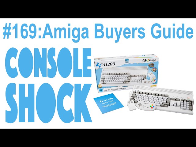Console Shockcast 169: Amiga Buyers Guide