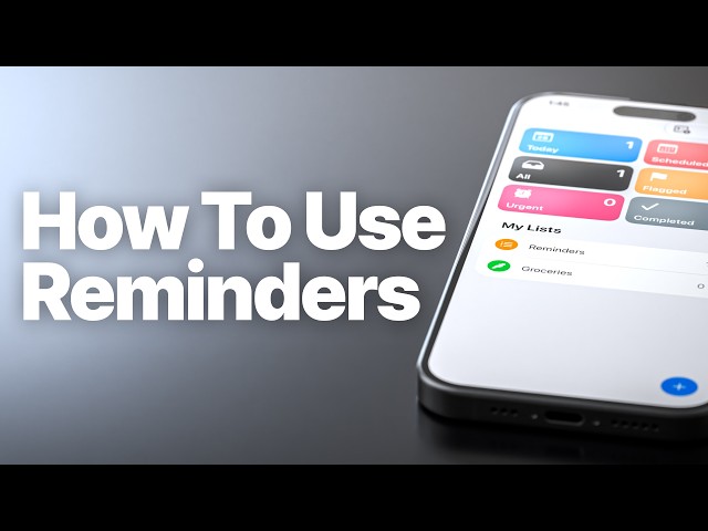 How to Set Reminders on iPhone (Complete Guide)