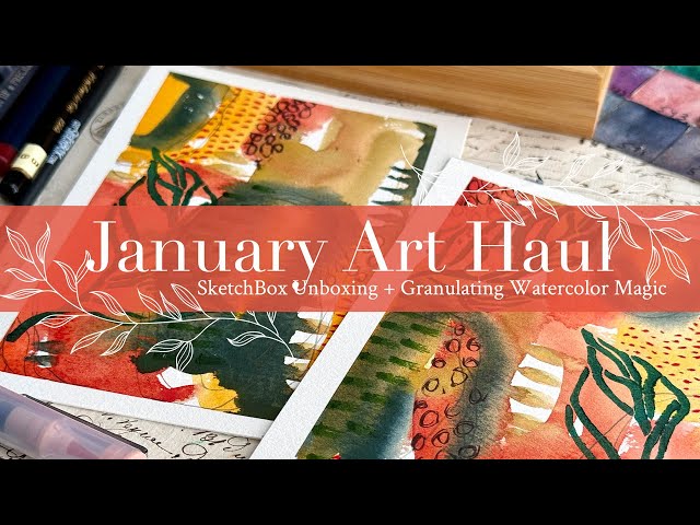 January Art Haul 2026: SketchBox Unboxing + Granulating Watercolor Magic