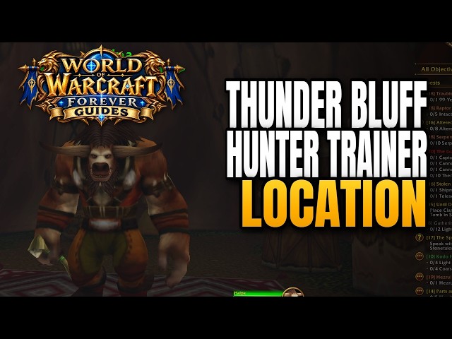 Thunder Bluff Hunter Trainer Location World of Warcraft