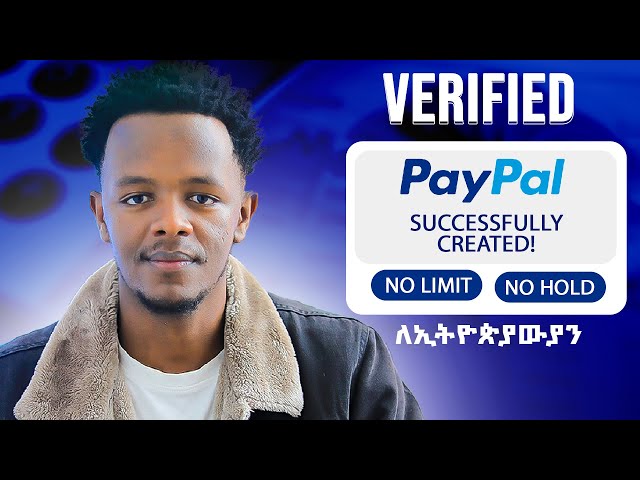 💳 How To Create a PayPal Account in Ethiopia | ፔይፓል አከፋፈት 🌍💰