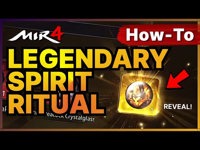 Mir4 Legendary Spirit Ritual Reveal