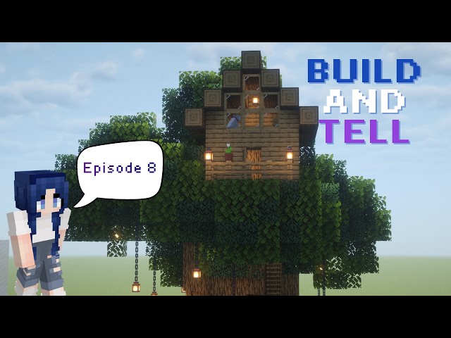 Build and Tell Tree houses ep  8