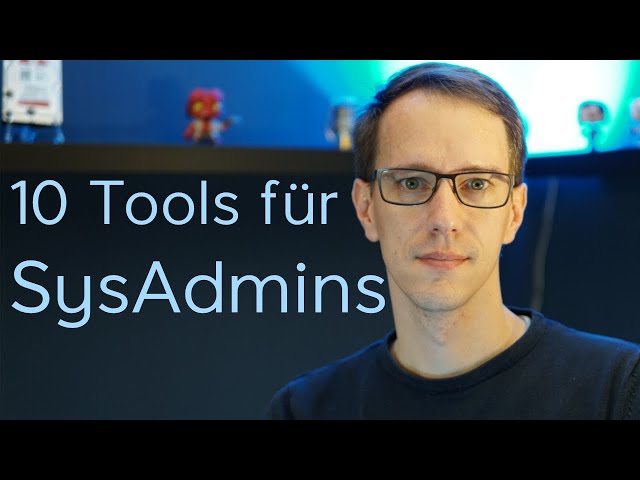 SysAdmin Tools - Meine Top 10