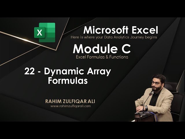 22 - Dynamic Array Formulas - Module C - Excel Formulas and Functions