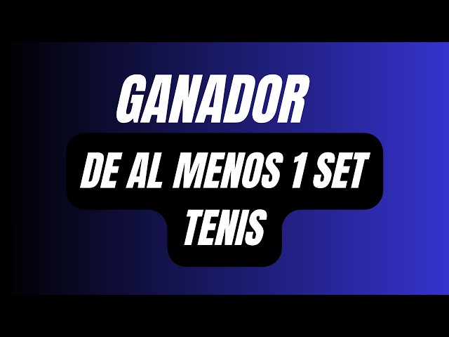 What does "Winner of at least one set" mean in TENNIS