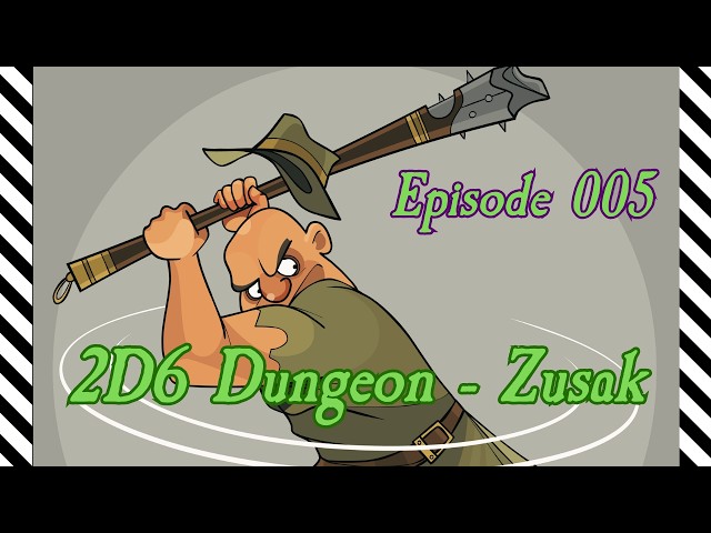 2d6 Dungeon/Realm - Zusak's Story - 005
