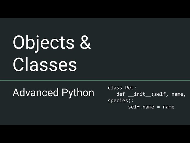 Advanced Python - Objects and Classes